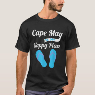 Funny Beach Vacation Cape May Is My Happy Place T-Shirt