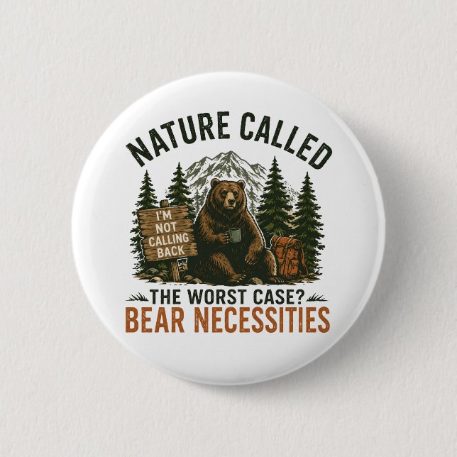 Funny Bear Camping Sign Nature Called 2 Inch Round Button (Front)