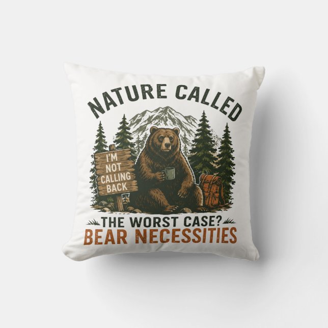 Funny Bear Camping Sign Nature Called Throw Pillow (Front)