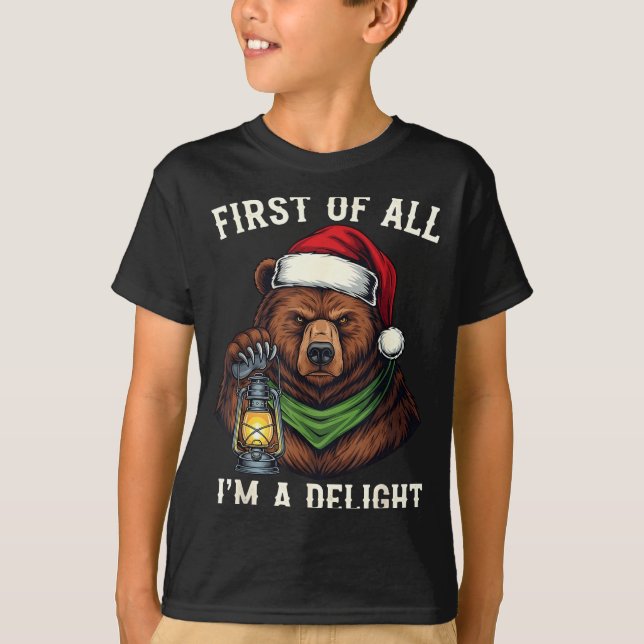 Funny Bear First Of All I'm A Delight Merry Christ T-Shirt (Front)
