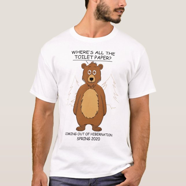 Funny Bear out of Hibernation Cartoon Meme T-Shirt (Front)