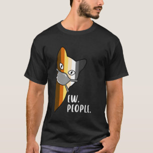 Funny Bear Pride Cat Ew People Mask Sarcastic T-Shirt