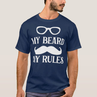 Funny Beard Gifts My Beard My Rules 7 T-Shirt