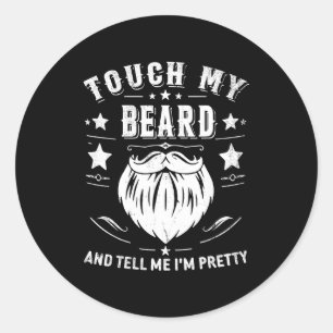 Funny Beard Quote Gift For Bearded Men Dad And Hus Classic Round Sticker