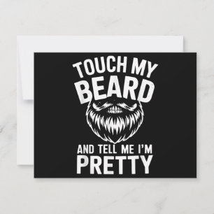 Funny Beard Quote Touch My Beard And Tell Me I'm P