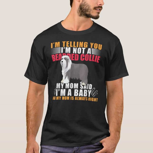 Funny Bearded Collie Dog Owner  T-Shirt (Front)