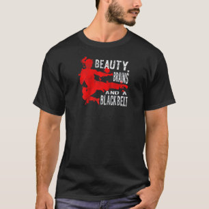 Funny Beauty Brains A Black Belt Cute Karate Quote T-Shirt