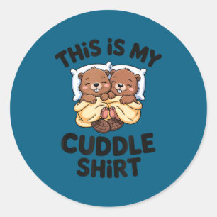 Funny Beaver Couple This Is My Cuddle  Classic Round Sticker