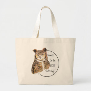 Funny Because I'm the Mom with Attitude Owl Large Tote Bag