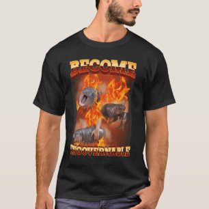 Funny Become Ungovernable Moo Deng In Fire Ba  T-Shirt