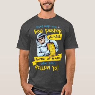 Funny Bee Keeper Never Mess With A Beekeeper T-Shirt