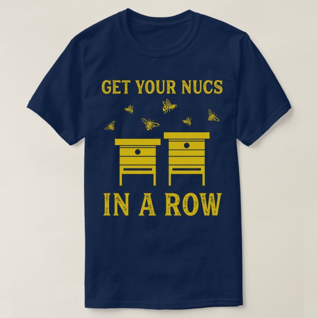 Funny Beekeeping Bees Hive Nucs T-Shirt (Design Front)