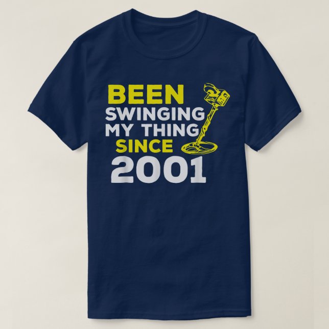 Funny Been Swinging My Thing Since 2001 Metal Dete T-Shirt (Design Front)