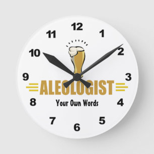 Funny Beer ALEOLOGIST Custom Round Clock