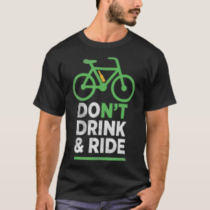 Funny Beer Dont Drink Ride Mountain Bike T-Shirt