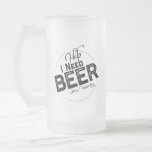 Funny Beer Joke Travel or Party Frosted Mug<br><div class="desc">Fill 'er up without saying much.  Present this cup and you're golden.</div>