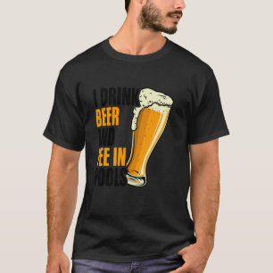 Funny Beer Pee Swim Quote Embarrassing Sarcastic S T-Shirt
