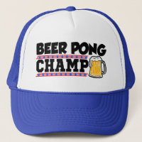 Funny Beer Pong Champ hat