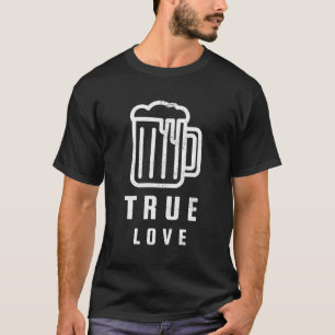 Funny Beer True Love Anti-Valentine Galentine'S Gi T-Shirt