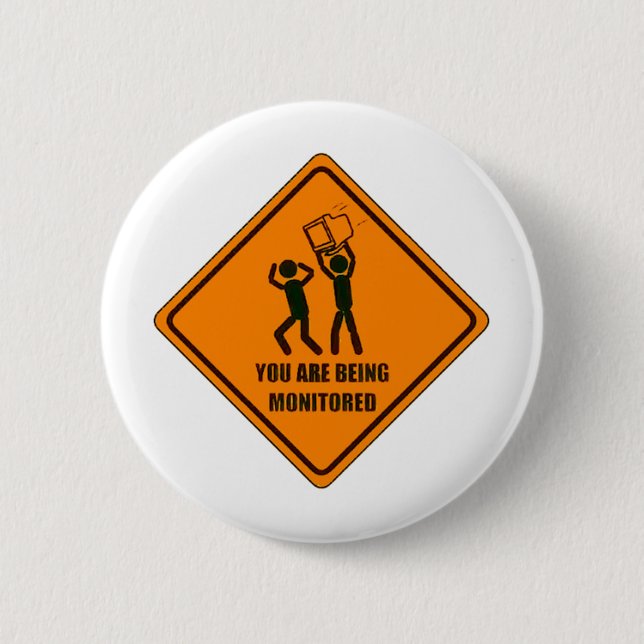 Funny Being Monitored 2 Inch Round Button (Front)