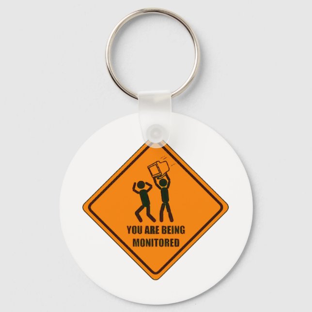 Funny Being Monitored Keychain (Front)