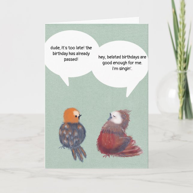 Funny Belated Birthday Card Cute Songbirds Silly (Front)