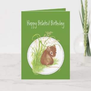 Funny, Belated Birthday, with Cute Mouse Card
