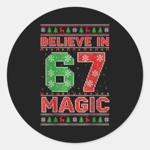 Funny Believe In 67 Magic Christmas Holiday Women  Classic Round Sticker