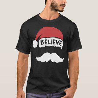Funny Believe Santa Hat White Moustache Kids Famil T-Shirt