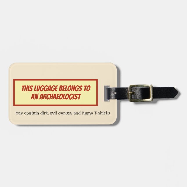 Funny "belongs to an archaeologist" luggage tag (Front Horizontal)