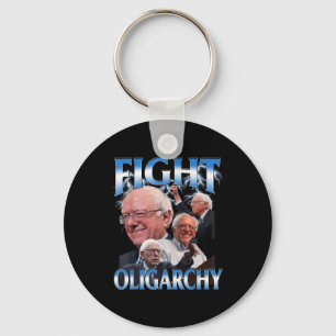 Funny Bernie Sanders Shirt Fight Oligarchy  Keychain