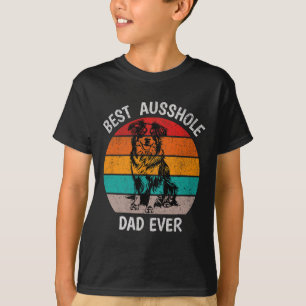 Funny Best Ausshole Mom Ever Australian Shepherd A T-Shirt