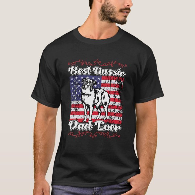 Funny Best Aussie Dad Ever Australian Shepherd Dog T-Shirt (Front)
