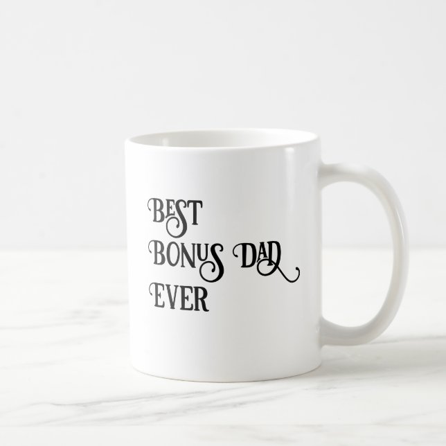 Funny Best Bonus Dad Ever For Fathers Day Coffee Mug (Right)