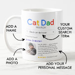 Funny Best Cat Dad Ever Search Result With Photo Coffee Mug<br><div class="desc">Funny mug for the awesome cat dad in your life with a 'Cat Dad search' logo and a single search result for "Best cat dad ever',  featuring the cat dad's name,  a photo,  a personal message and a 5-star rating.</div>