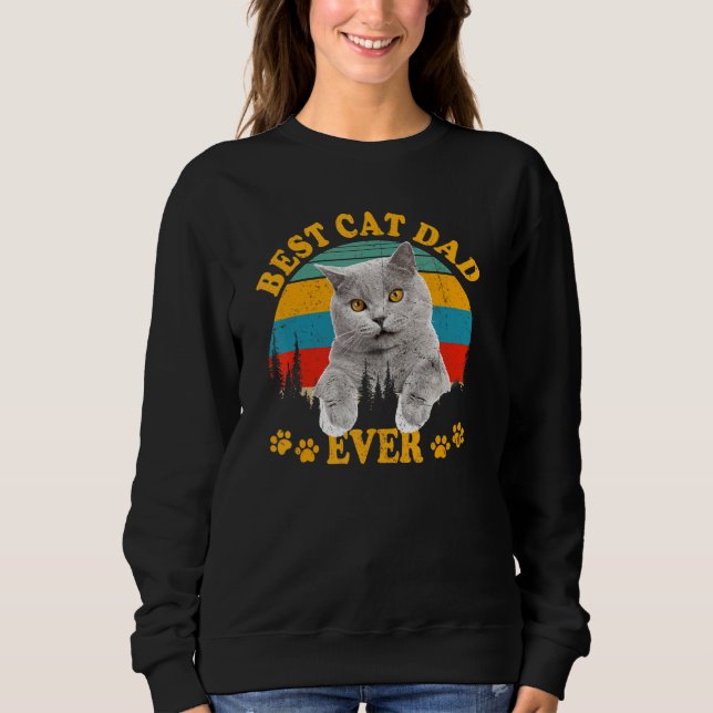 Funny Best Cat Dad Ever Sweatshirt (Front)