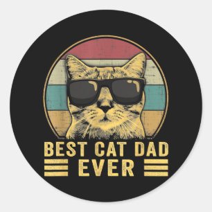 Funny Best Cat Dad Ever Vintage Bump Fit Father's Classic Round Sticker
