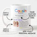 Funny Best Cousin Ever Search Result With Photo Coffee Mug<br><div class="desc">This playful and heartwarming gift mug is the perfect way to celebrate the best cousin ever. Styled like a search engine result, it humorously crowns your cousin as the world's best, complete with your personal message and a custom photo for an extra special touch. The vibrant, modern design adds a...</div>