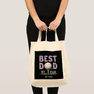 Funny Best Dad By Par Shirt Perfect Father's Day Tote Bag