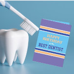 Funny Best Dentist Happy Birthday card<br><div class="desc">Celebrate special days in special ways!</div>