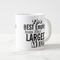 Funny Best Employee Quote Big Mug - Office Humour
