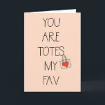 Funny Best Friend Mom Happy Birthday Card<br><div class="desc">You are totes my fav - cute birthday or any day card!
Copyright and desing by @Striped Hat Studio - all rights reserved.</div>
