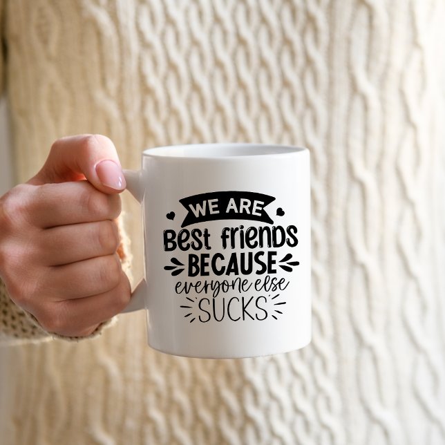 Funny Best Friends  Coffee Mug (Creator Uploaded)