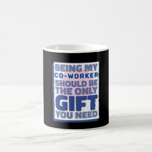 Funny Best Gift for Co-worker Coffee Mug