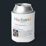 Funny Best Husband Ever Search Results With Photo<br><div class="desc">Funny can cooler for your husband with a 'Husband search' logo and a single search result for "Best husband ever',  featuring your husband's name,  a photo,  your personal message and a 5-star rating.</div>