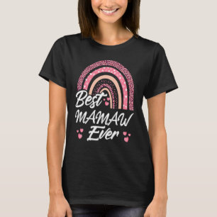 Funny Best Mamaw Ever Rainbow Cute Mothers Day For T-Shirt