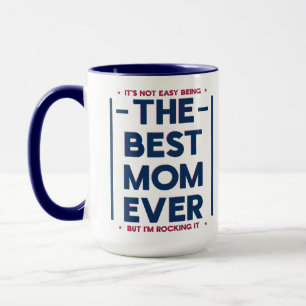 Funny Best Mom Ever Modern Quote Navy Blue Red Mug