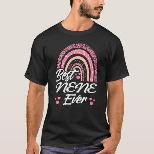 Funny Best Nene Ever Rainbow Cute Mothers Day For T-Shirt