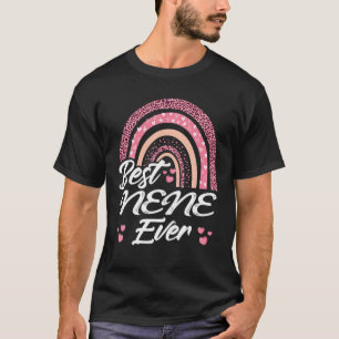 Funny Best Nene Ever Rainbow Cute Mothers Day For T-Shirt