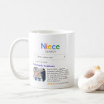 Funny Best Niece Ever Search Result With Photo Coffee Mug<br><div class="desc">Funny mug for your niece with a 'Search' logo and a single search result for "Best niece ever', featuring your niece's name, a photo, a personal message and a 5-star rating. If you need any help customizing this, please message me using the button below and I'll be happy to help....</div>